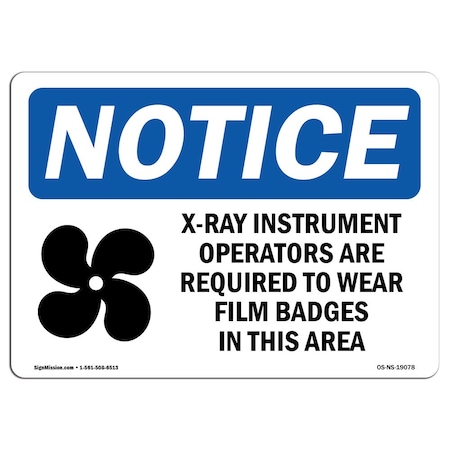 Signmission OSHA Sign, X-Ray Instrument Operators Are With Symbol, 14in X 10in Decal, 14" W, 10" H, Landscape OS-NS-D-1014-L-19078
